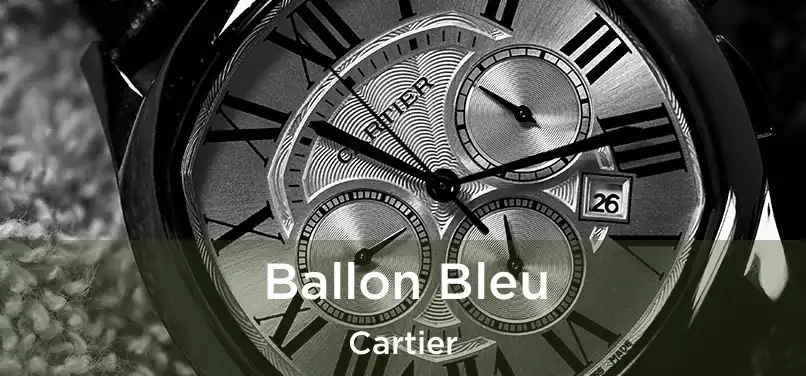 Ballon Bleu Cartier
