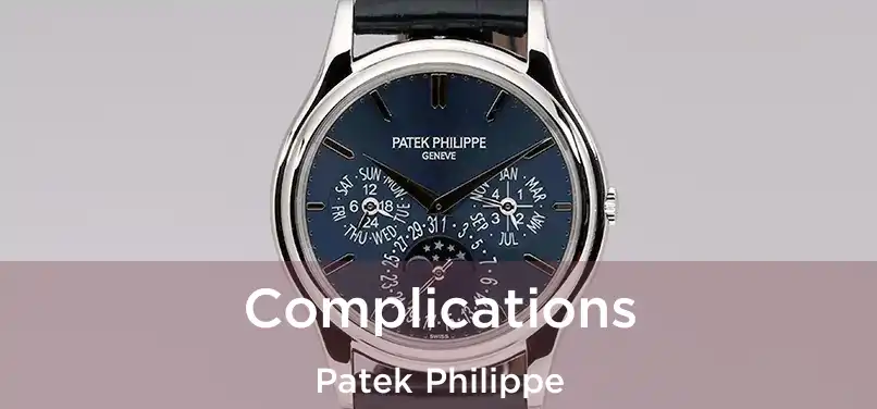  Complications Patek Philippe