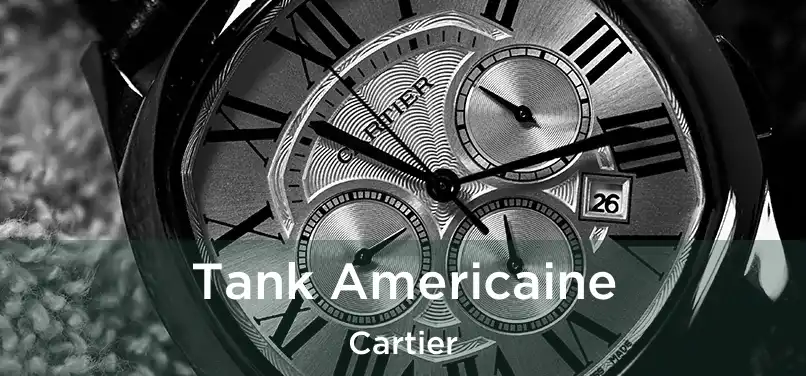  Tank Americaine Cartier